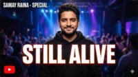 Samay Raina’s “Still Alive” Special